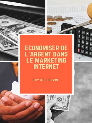 cover image of Economiser de l'argent dans le marketing internet